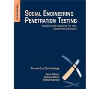 Social Engineering Penetration Testing by Richard Senior Security Engineer for RandomStorm Ackroyd Gavin Watson, Andrew Mason, Richard Ackroyd (Auteur)