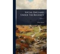 Social England Under The Regency