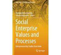 Social Enterprise Values and Processes: Entrepreneurship Studies from India