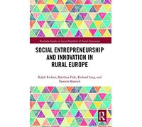 Social Entrepreneurship And Innovation In Rural Europe