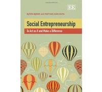 Social Entrepreneurship: To Act as If and Make a Difference - [Livre en VO] Bjorn Bjerke, Mathias Karlsson (Auteur)