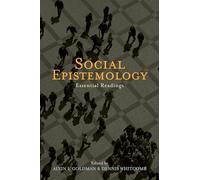 Social Epistemology: Essential Readings