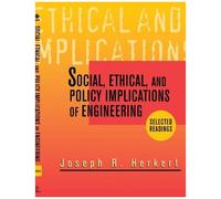 Social, Ethical, And Policy Implications Of Engineering
