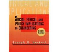 Social, Ethical, And Policy Implications Of Engineering