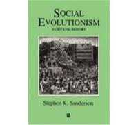 Social Evolutionism, Studies in Social Discontinuity Stephen K. Sanderson (Auteur)