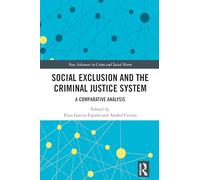 Social Exclusion and the Criminal Justice System: A Comparative Analysis