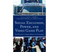 Social Exclusion Power and Video Game Play Social Exclusion Power and Video Game Play (Auteur)