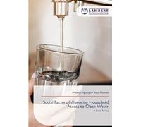Social Factors Influencing Household Access to Clean Water: in East Africa