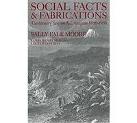 Social Facts and Fabrications, The Lewis Henry Morgan Lectures, 1981 Sally Falk Moore (Auteur)
