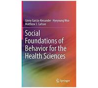 Social Foundations Of Behavior For The Health Sciences