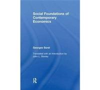 Social Foundations Of Contemporary Econo Georges Sorel, (Auteur)