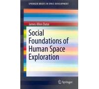 Social Foundations Of Human Space Exploration