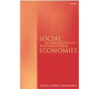 Social Foundations of Postindustrial Economies Gsta Esping-Andersen (Auteur)