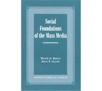 Social Foundations of the Mass Media Dana Royal Ulloth, Walter M. Brasch (Auteur)