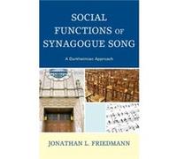 Social Functions of Synagogue Song by Jonathan L. Friedmann Jonathan L Friedmann, (Auteur)