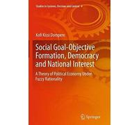 Social Goal-Objective Formation, Democracy And National Interest
