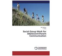 Social Group Work For Adolescent-Parent Communication