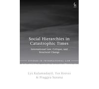 Social Hierarchies in Catastrophic Times: International Law, Critique, and Structural Change