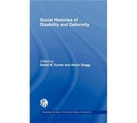 Social Histories of Disability and Deformity by David M. Turner David M. Turner (Auteur)