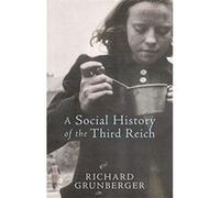 Social History Of The Third Reich Grunberger, Richard (Auteur)