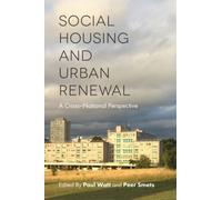 Social Housing & Urban Renewal Paul Watt, Peer Smets (Auteur)