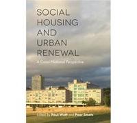 Social Housing & Urban Renewal Paul Watt, Peer Smets (Auteur)