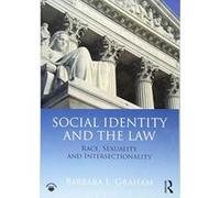 Social Identity and the Law: Race, Sexuality and Intersectionality - [Version Originale] Inconnu (Auteur)