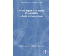 Social Impact for Cultural Organizations: A Toolkit for Creating Change