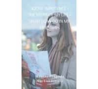 Social Impotence + The Story Of My Life + What I Can Do In My Life Stories