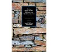 Social Inequalities, Media, And Communication: Theory And Roots (Communication, Globalization & Cultural Identity) (Hardcover) Jan Servaes, Toks Oyedemi (Auteur)
