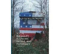 Social Inequality, Economic Decline, And Plutocracy