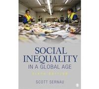 Social Inequality in a Global Age by Scott R. Sernau Scott R. Sernau (Auteur)