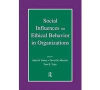 Social Influences on Ethical Behavior in Organizations - [Version Originale] John M Darley, David M Messick, Tom R Tyler, (Auteur)