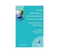 Social Informatics: An Information Society For All? In Remembrance Of Rob Kling