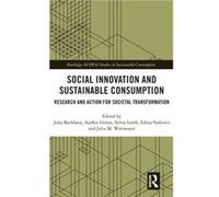 Social Innovation and Sustainable Consumption Julia Backhaus, Audley Genus, Sylvia Lorek, Edina Vadovics, Julia Wittmayer (Auteur)