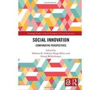 Social Innovation [Open Access]: Comparative Perspectives (Routledge Studies in Social Enterprise & Social Innovation) - [Version Originale] Inconnu (Auteur)