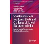 Social Innovations to address the Grand Challenge of School Education in India: Ensuring Quality Education Among Marginalized Communities