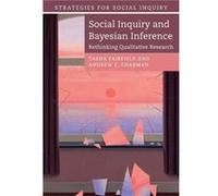Social Inquiry and Bayesian Inference by Charman & Andrew E. University of California & Berkeley Charman Andrew E. University of California Berkeley (Auteur)