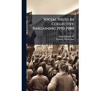 Social Issues in Collective Bargaining 1950-1980