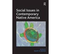 Social Issues in Contemporary Native America - [Version Originale] Inconnu (Auteur)