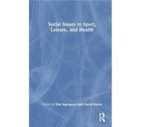 Social Issues in Sport Leisure and Health Social Issues in Sport Leisure and Health (Auteur)