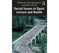 Social Issues In Sport, Leisure, And Health