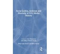 Social Justice, Activism And Diversity In U.S. Media History