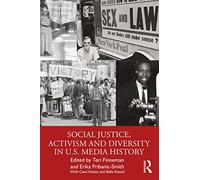 Social Justice Activism and Diversity in U.S. Media History Social Justice Activism and Diversity in U.S. Media History (Auteur)