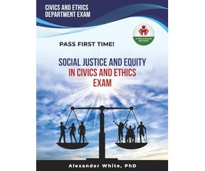 SOCIAL JUSTICE AND EQUITY IN CIVICS AND ETHICS EXAM PREP