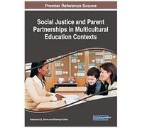 Social Justice And Parent Partnerships In Multicultural Education Contexts