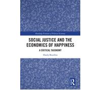 Social Justice and the Economics of Happiness A Critical Taxonomy - Hardy Bouillon - Routledge - ebook (ePub) - Livre
