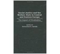 Social Justice And The Welfare State In Central And Eastern Europe