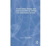 Social Justice Design And Implementation In Library And Information Science