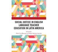 Social Justice in English Language Teacher Education in Latin America